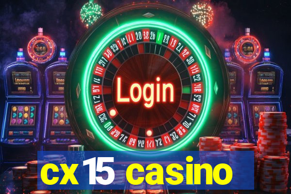 cx15 casino